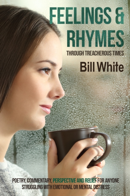 Feelings & Rhymes Through Treacherous Times