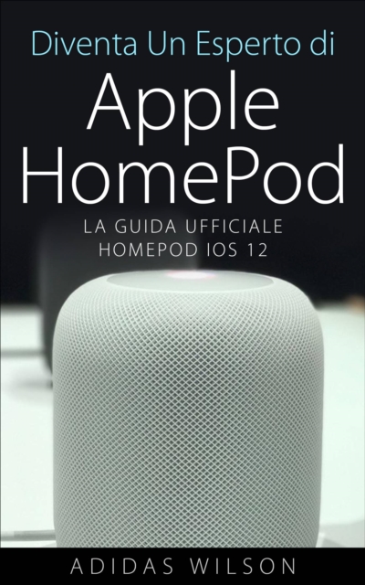 Diventa Un Esperto di Apple HomePod