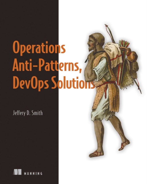 Operations Anti-Patterns, DevOps Solutions