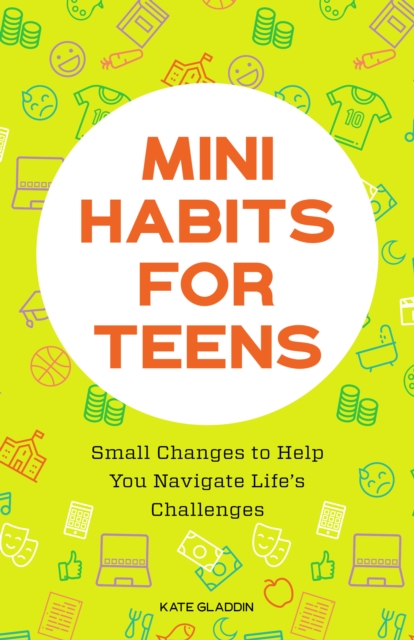 Mini Habits for Teens