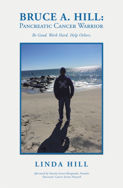 Bruce A. Hill: Pancreatic Cancer Warrior