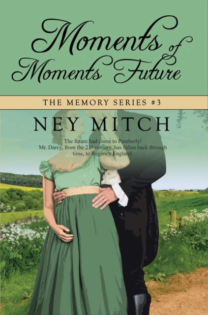 Moments of Moments Future: A Pride & Prejudice Reimagining