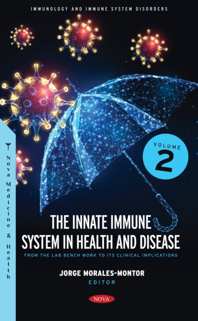 Innate Immune System in Health and Disease: From the Lab Bench Work to Its Clinical Implications. Volume 2