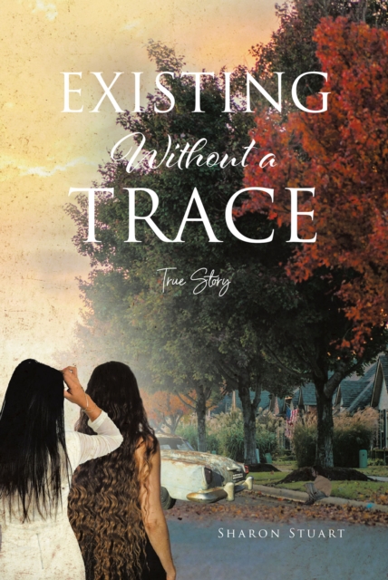 Existing Without a Trace