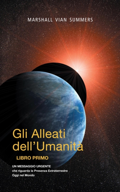Gli Alleati dell'Umanita LIBRO PRIMO (AH1-Italian Edition)