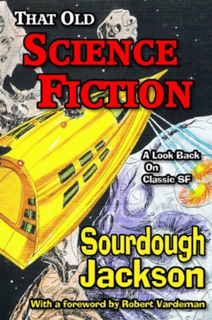 That Old Science Fiction: A Look Back on Classic SF