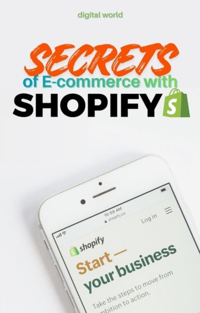 Secrets of E-commerce with Shopify