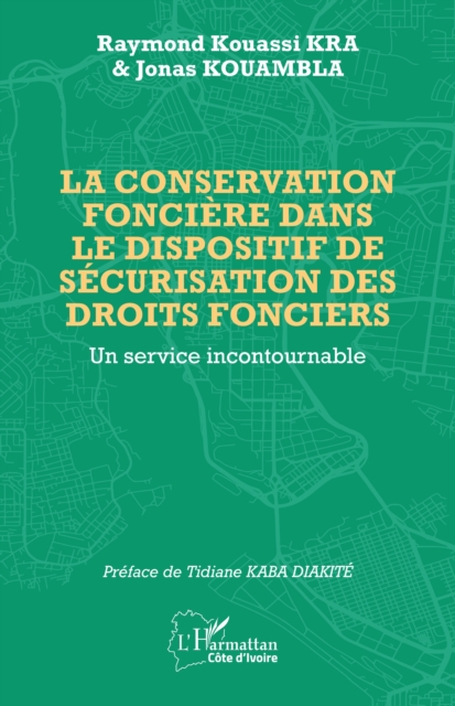 La conservation fonciere dans le dispositif de securisation des droits fonciers
