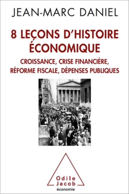 8 leçons d’histoire économique