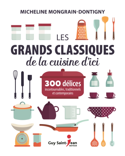 Les grands classiques de la cuisine d'ici