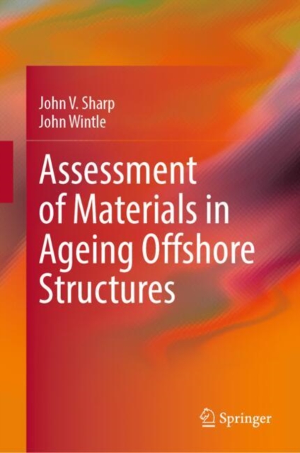 Assessment of Materials in Ageing Offshore Structures