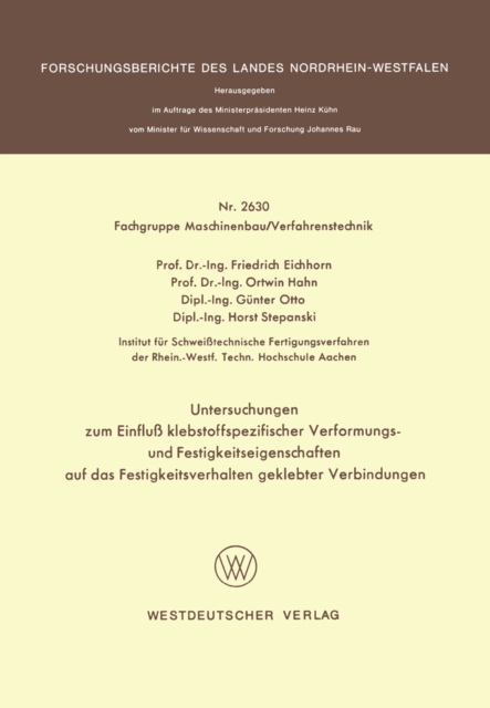 Untersuchungen zum Einfluß klebstoffspezifischer Verformungs- und Festigkeitseigenschaften auf das Festigkeitsverhalten geklebter Verbindungen