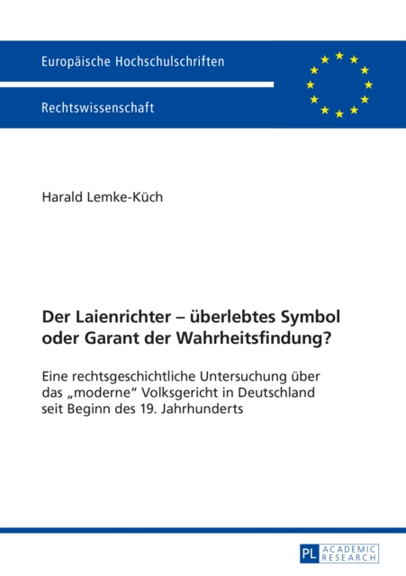 Der Laienrichter – ueberlebtes Symbol oder Garant der Wahrheitsfindung?