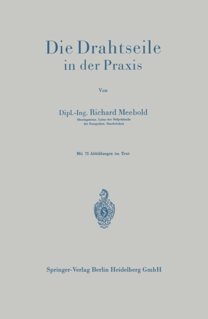 Die Drahtseile in der Praxis