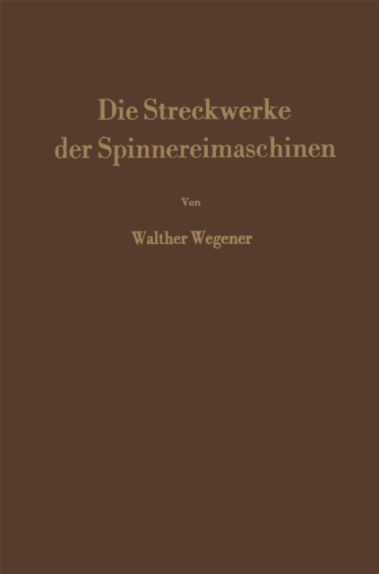 Die Streckwerke der Spinnereimaschinen