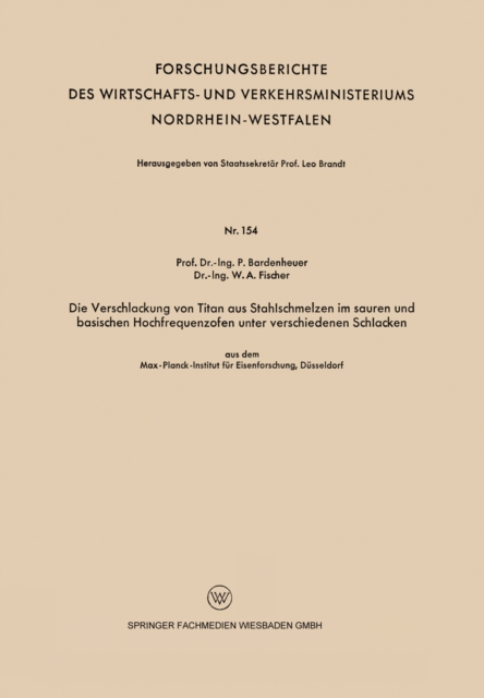 Die Verschlackung von Titan aus Stahlschmelzen im sauren und basischen Hochfrequenzofen unter verschiedenen Schlacken