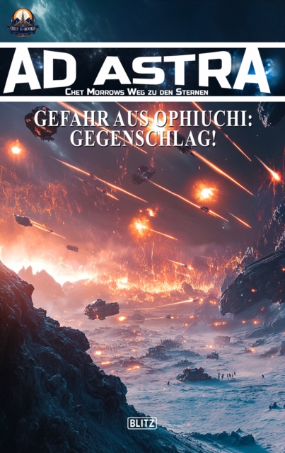 Ad Astra - Chet Morrows Weg zu den Sternen, Neue Abenteuer 20: Gefahr aus Ophiuchi: Gegenschlag!