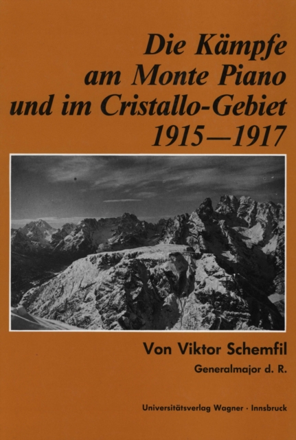 Die Kämpfe am Monte Piano und im Cristallo-Gebiet (Südtiroler Dolomiten) 1915-1917