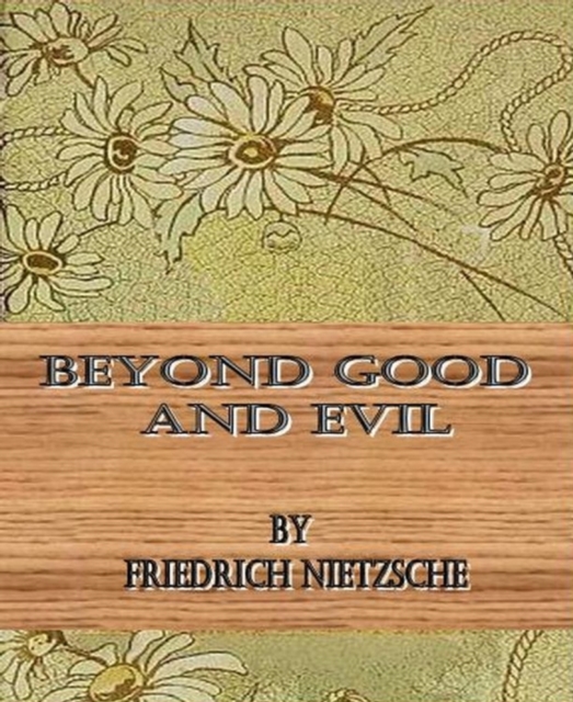Beyond Good and Evil By  Friedrich Nietzsche