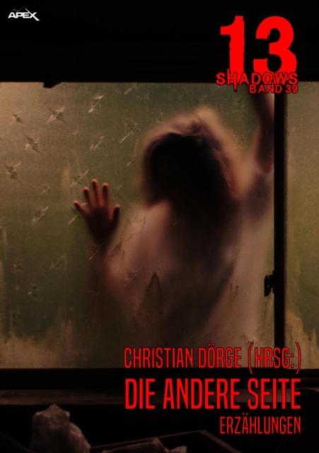 13 SHADOWS, Band 39: DIE ANDERE SEITE