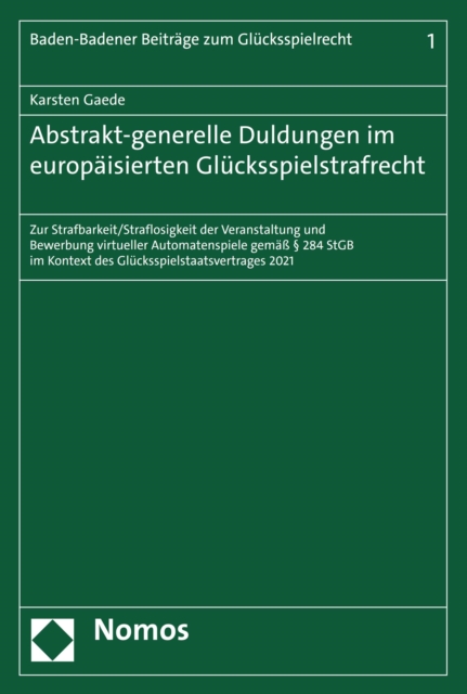 Abstrakt-generelle Duldungen im europäisierten Glücksspielstrafrecht