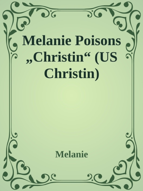 Melanie Poisons "Christin"