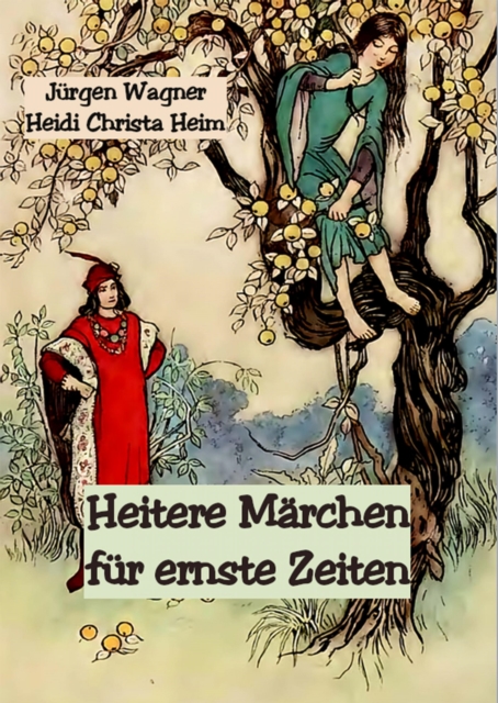 Heitere Märchen für ernste Zeiten