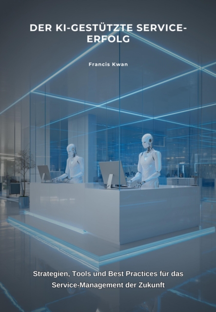 Der KI-gestutzte Service-Erfolg
