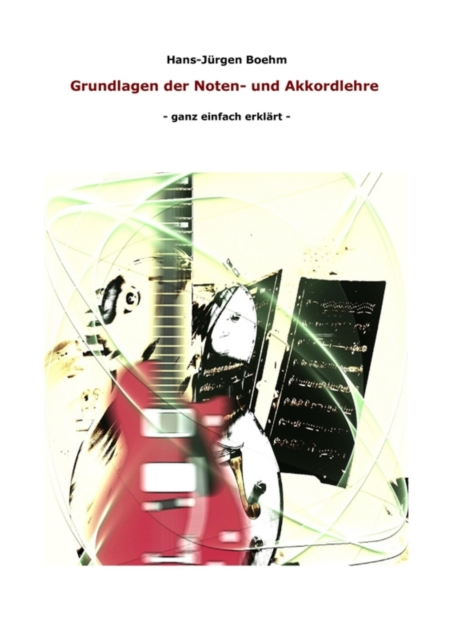 Grundlagen der Noten-und Akkordehre