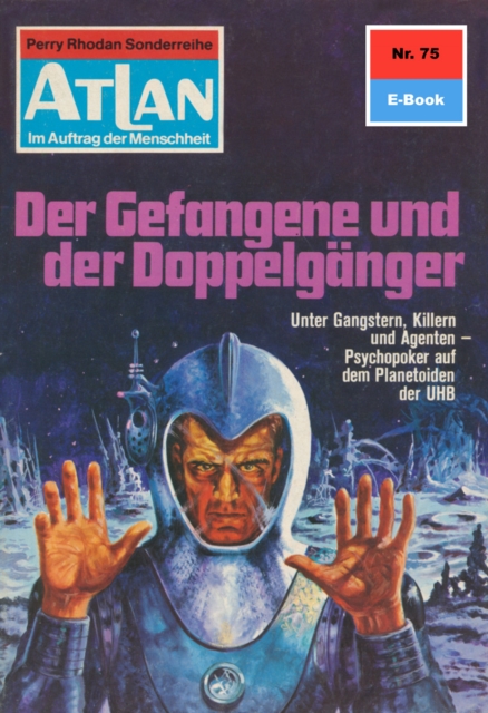 Atlan 75: Der Gefangene und der Doppelgänger