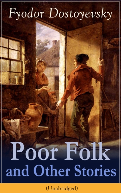 Poor Folk and Other Stories (Unabridged)