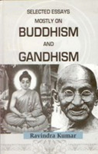 Selected Essays Mostly on Buddism and Gandhism