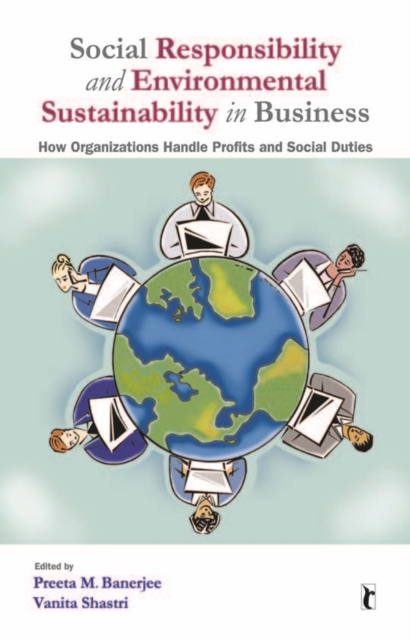 Social Responsibility and Environmental Sustainability in Business