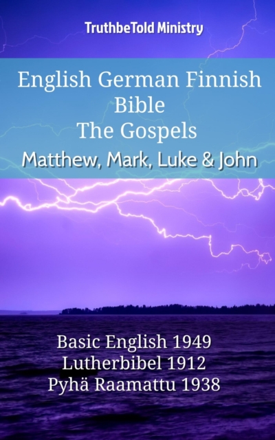 English German Finnish Bible - The Gospels - Matthew, Mark, Luke & John