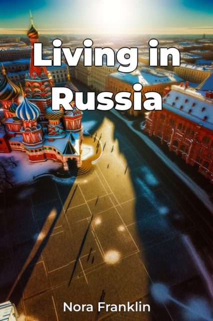 Living in Russia