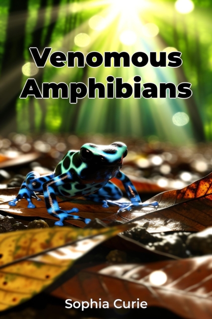 Venomous Amphibians