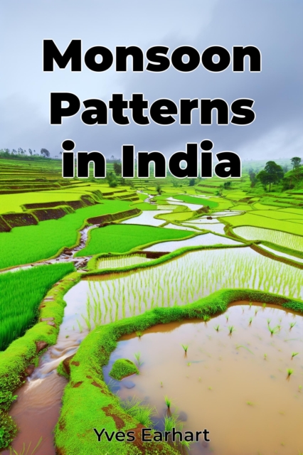 Monsoon Patterns in India