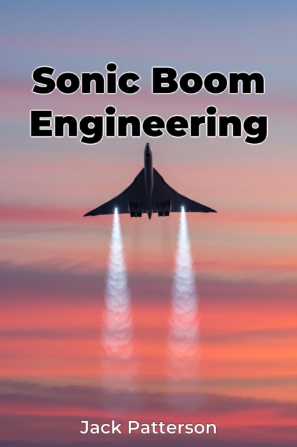 Sonic Boom Engineering