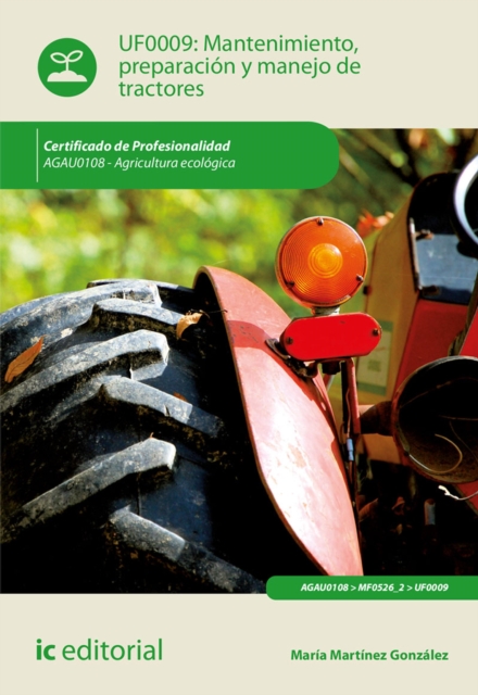 Mantenimiento, preparacion y manejo de tractores. AGAU0108