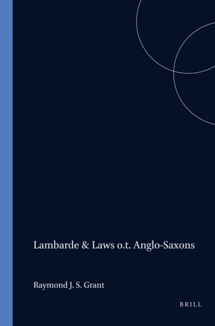 Laurence Nowell, William Lambarde, and the Laws of the Anglo-Saxons