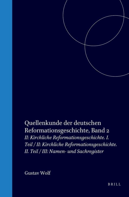Quellenkunde der deutschen Reformationsgeschichte