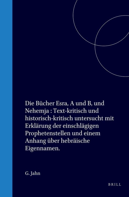 Die Bucher Esra, A und B, und Nehemja