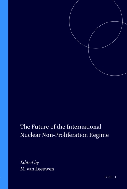 Future of the International Nuclear Non-Proliferation Regime