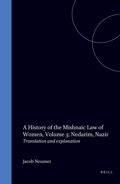 History of the Mishnaic Law of Women