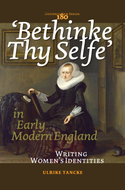 'Bethinke Thy Selfe' in Early Modern England