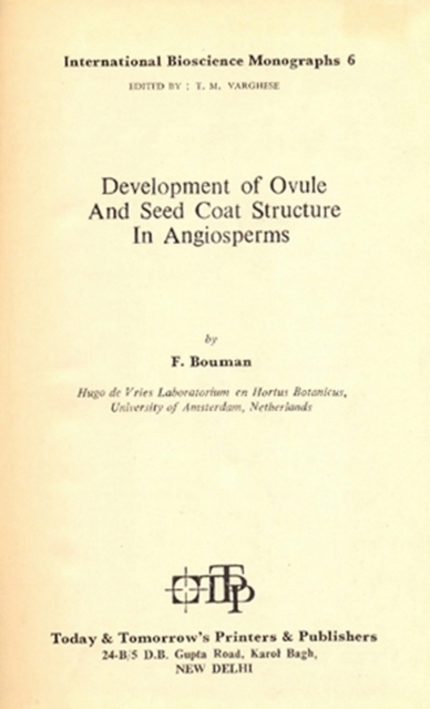 Development of Ovule And Seed Coat Structure In Angiosperms - International Bioscience Monographs 6