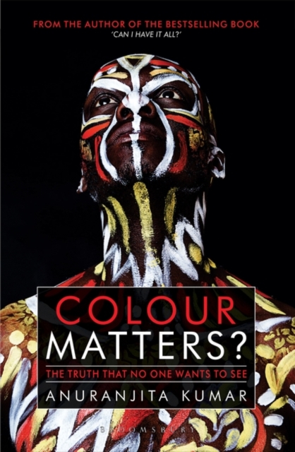 Colour Matters? : The Truth That No One Wants to See