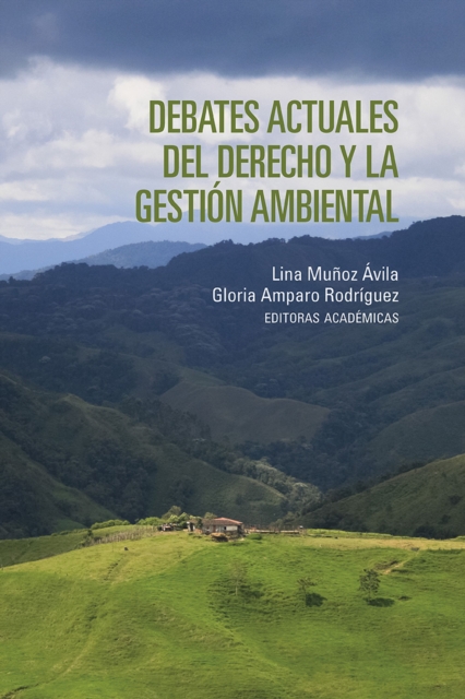 Debates actuales del derecho y la gestion ambiental