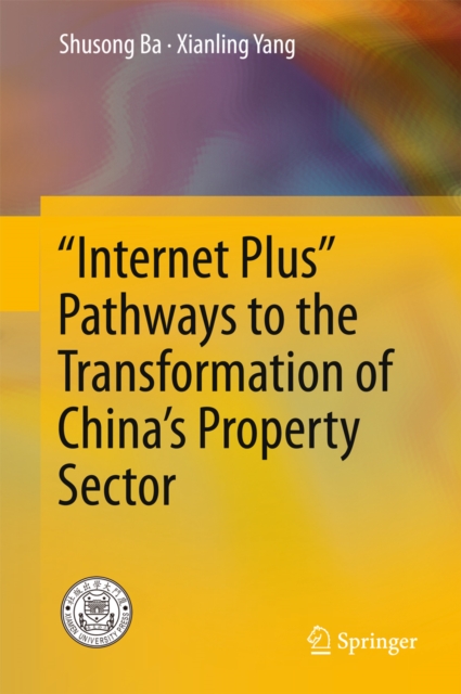 &quote;Internet Plus&quote; Pathways to the Transformation of China's Property Sector