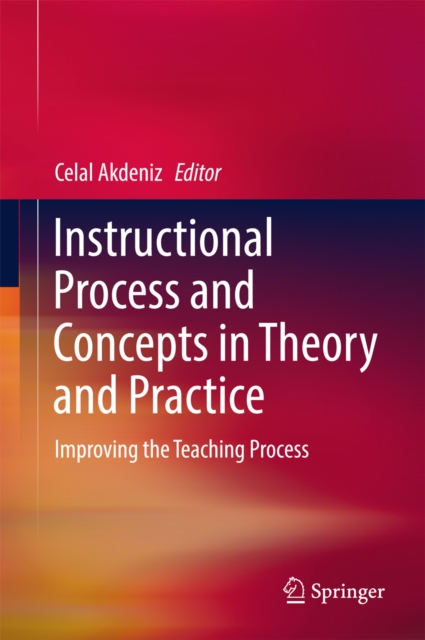 Instructional Process and Concepts in Theory and Practice